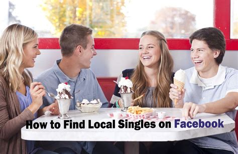 how to find local singles on facebook